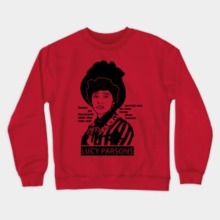 Lucy Parsons Quote Crewneck Sweatshirt